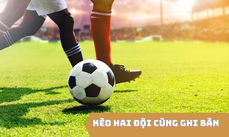 Kèo 2 đội ghi bàn được chia thành nhiều cược nhỏ khác nhau