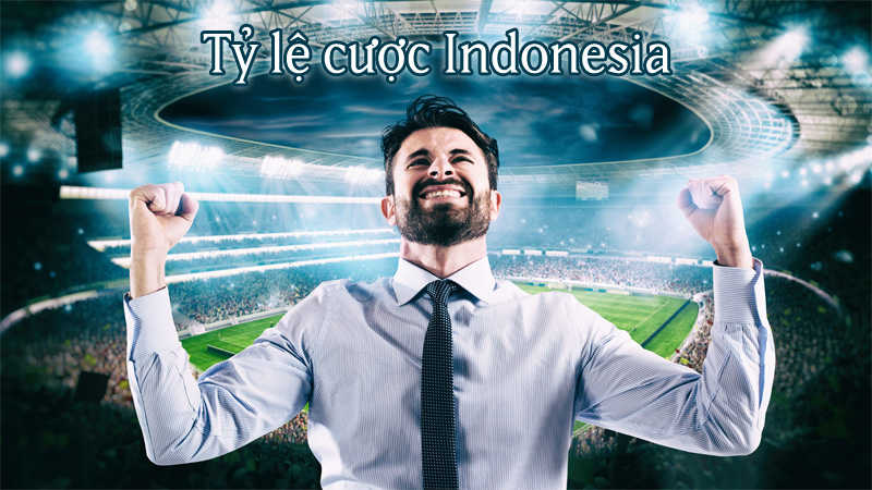 Tỷ lệ cược Indonesia là 1 trong 5 loại cược cơ bản tại nhà cái